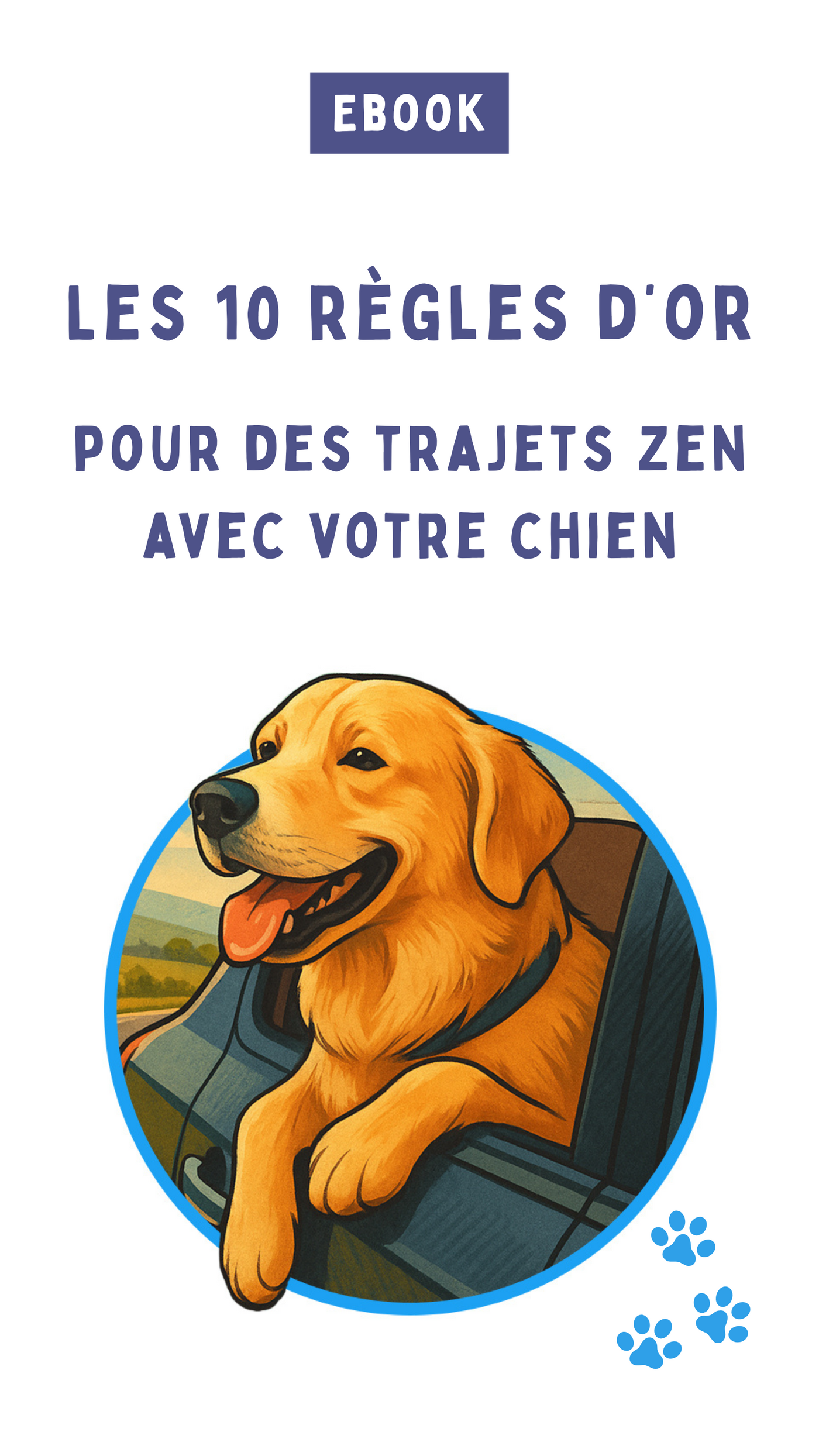 Ebook Offert: Les 10 Règles d'or pour des trajets zen avec votre chien